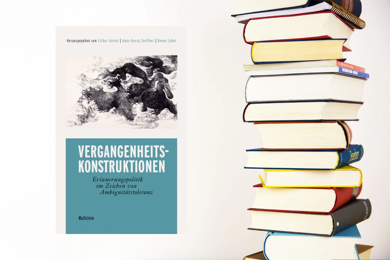 Vergangenheitskonstruktionen. Erinnerungspolitik im Zeichen von Ambiguitätstoleranz.jpg