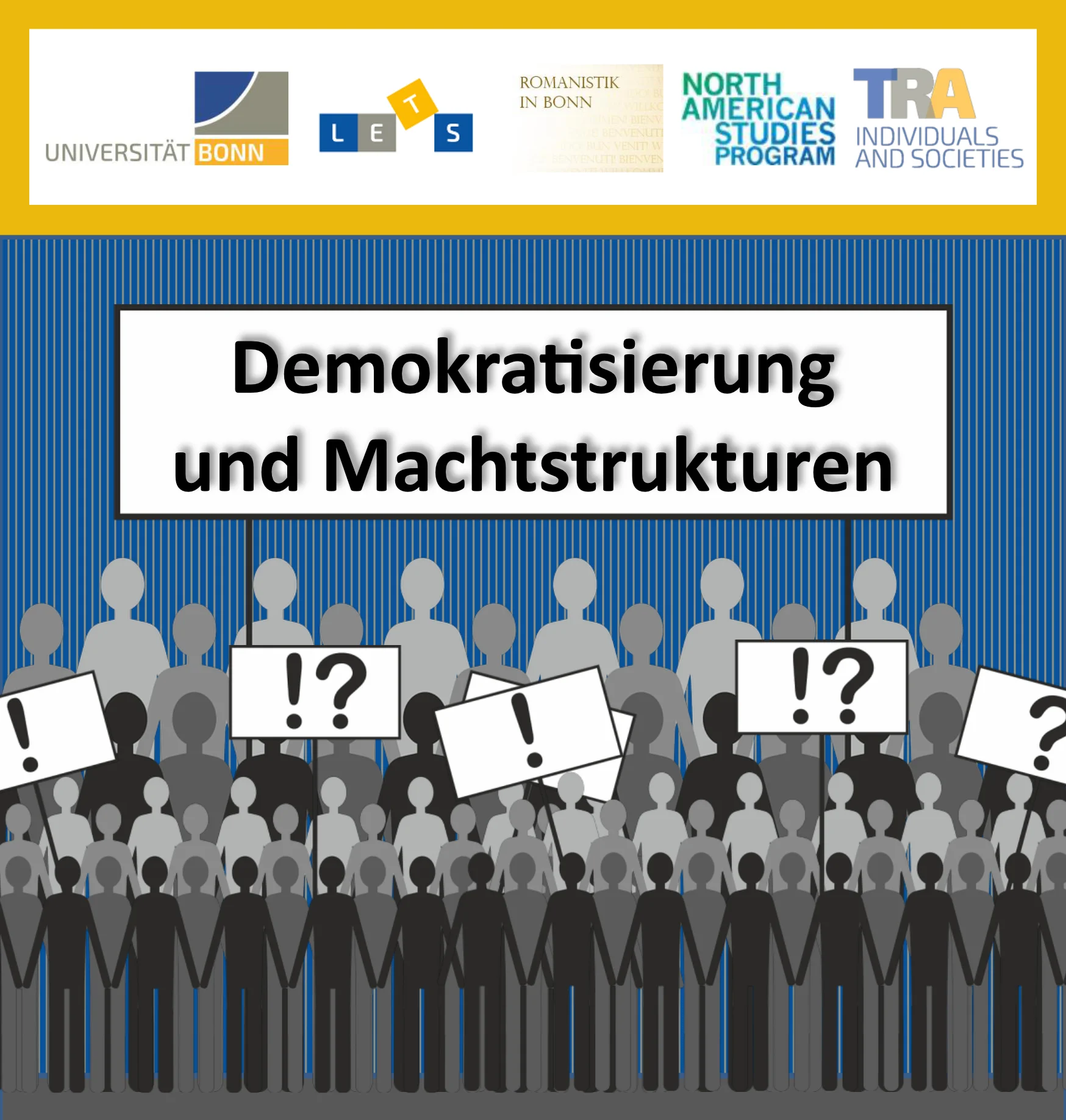 Die Ringvorlesung „Demokratisierung und Machtstrukturen“ findet ab dem 20. April bis zum 13. Juli jeden Mittwoch von 18 bis 20 Uhr im Hörsaal 8 des Hauptgebäudes statt.