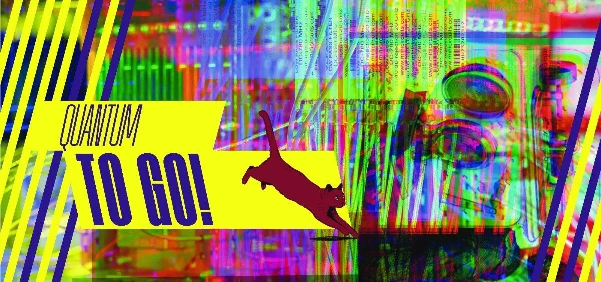 "Quantum to go!"